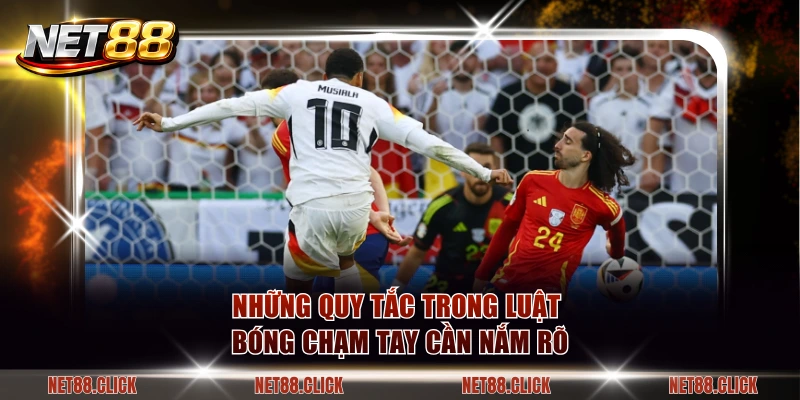 Những quy tắc trong luật bóng chạm tay cần nắm rõ